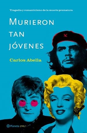 MURIERON TAN JOVENES (2MIL1) | 9788408046813 | ABELLA, CARLOS | Llibreria Aqualata | Comprar libros en catalán y castellano online | Comprar libros Igualada
