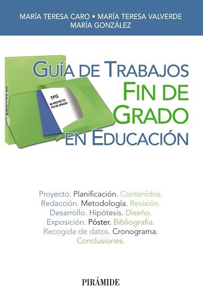 GUÍA DE TRABAJOS FIN DE GRADO EN EDUCACIÓN | 9788436833430 | CARO VALVERDE, MARÍA TERESA / VALVERDE GONZÁLEZ, MARÍA TERESA / GONZÁLEZ GARCÍA, MARÍA | Llibreria Aqualata | Comprar libros en catalán y castellano online | Comprar libros Igualada
