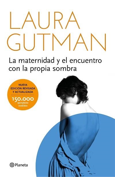MATERNIDAD Y EL ENCUENTRO CON LA PROPIA SOMBRA, LA | 9788408141297 | GUTMAN, LAURA | Llibreria Aqualata | Comprar libros en catalán y castellano online | Comprar libros Igualada