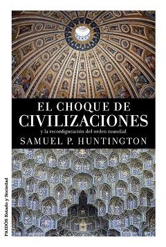 CHOQUE DE CIVILIZACIONES, EL | 9788449331268 | HUNTINGTON, SAMUEL P.  | Llibreria Aqualata | Comprar libros en catalán y castellano online | Comprar libros Igualada