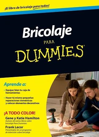BRICOLAJE PARA DUMMIES | 9788432902468 | LECOR, FRANK / HAMILTON, GENE / HAMILTON, KATIE  | Llibreria Aqualata | Comprar libros en catalán y castellano online | Comprar libros Igualada