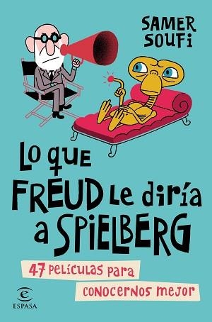 LO QUE FREUD LE DIRÍA A SPIELBERG | 9788467044713 | SOUFI, SAMER | Llibreria Aqualata | Comprar libros en catalán y castellano online | Comprar libros Igualada