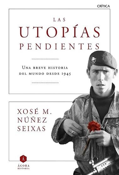 UTOPÍAS PENDIENTES, LAS | 9788498928372 | NÚÑEZ SEIXAS, XOSÉ M.  | Llibreria Aqualata | Comprar libros en catalán y castellano online | Comprar libros Igualada