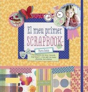 MEU PRIMER SCRAPBOOK, EL | 9788490578674 | DANSA, MARTA | Llibreria Aqualata | Comprar llibres en català i castellà online | Comprar llibres Igualada