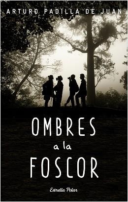 OMBRES A LA FOSCOR | 9788490578650 | PADILLA DE JUAN, ARTURO | Llibreria Aqualata | Comprar llibres en català i castellà online | Comprar llibres Igualada
