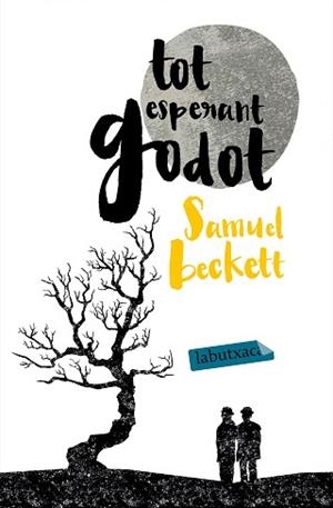 TOT ESPERANT GODOT | 9788416334087 | BECKETT, SAMUEL | Llibreria Aqualata | Comprar llibres en català i castellà online | Comprar llibres Igualada