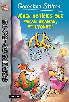 PREHISTO-RATS 10. VÉNEN NOTÍCIES QUE FARAN BRAMAR, STILTONUT! | 9788490578247 | STILTON, GERONIMO | Llibreria Aqualata | Comprar libros en catalán y castellano online | Comprar libros Igualada