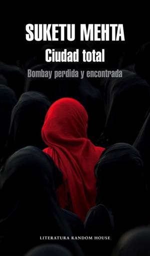 CIUDAD TOTAL | 9788439729457 | MEHTA, SUKETU | Llibreria Aqualata | Comprar llibres en català i castellà online | Comprar llibres Igualada