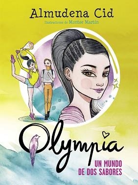 UN MUNDO DE DOS SABORES (OLYMPIA 3) | 9788420419060 | CID, ALMUDENA | Llibreria Aqualata | Comprar llibres en català i castellà online | Comprar llibres Igualada