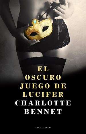 OSCURO JUEGO DE LUCIFER, EL | 9788415952664 | BENNET, CHARLOTTE | Llibreria Aqualata | Comprar libros en catalán y castellano online | Comprar libros Igualada