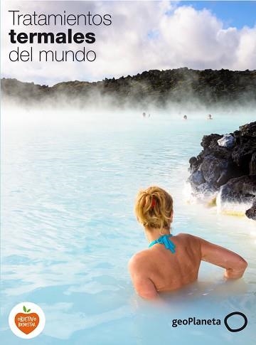 TRATAMIENTOS TERMALES DEL MUNDO | 9788408139348 | AA. VV. | Llibreria Aqualata | Comprar libros en catalán y castellano online | Comprar libros Igualada