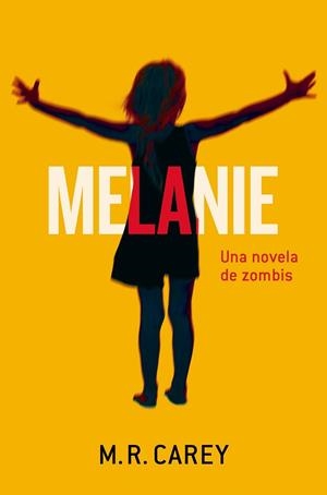 MELANIE | 9788445002445 | CAREY, M.R. | Llibreria Aqualata | Comprar libros en catalán y castellano online | Comprar libros Igualada