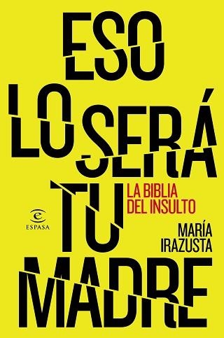 ESO LO SERÁ TU MADRE | 9788467044706 | IRAZUSTA LARA, MARÍA  | Llibreria Aqualata | Comprar libros en catalán y castellano online | Comprar libros Igualada