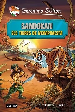 SANDOKAN. ELS TIGRES DE MOMPRACEM | 9788490578230 | GERONIMO STILTON | Llibreria Aqualata | Comprar libros en catalán y castellano online | Comprar libros Igualada