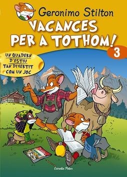 VACANCES PER TOTHOM 3. NOU FORMAT | 9788415790785 | GERONIMO STILTON | Llibreria Aqualata | Comprar llibres en català i castellà online | Comprar llibres Igualada