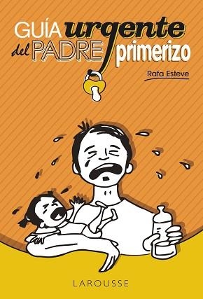 GUÍA URGENTE DEL PADRE PRIMERIZO | 9788416124787 | ESTEVE LLORET, RAFAEL | Llibreria Aqualata | Comprar llibres en català i castellà online | Comprar llibres Igualada