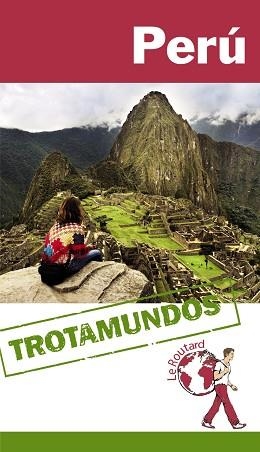 PERÚ (TROTAMUNDOS) ED. 2015 | 9788415501596 | GLOAGUEN, PHILIPPE | Llibreria Aqualata | Comprar libros en catalán y castellano online | Comprar libros Igualada