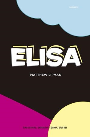 ELISA | 9788497665445 | LIPMAN, MATTHEW | Llibreria Aqualata | Comprar libros en catalán y castellano online | Comprar libros Igualada