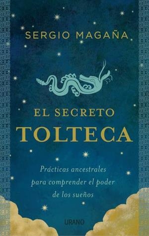 SECRETO TOLTECA, EL | 9788479539092 | MAGAÑA, SERGIO | Llibreria Aqualata | Comprar llibres en català i castellà online | Comprar llibres Igualada