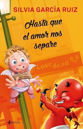 HASTA QUE EL AMOR NOS SEPARE (ESENCIA) | 9788408140672 | GARCÍA RUIZ, SILVIA | Llibreria Aqualata | Comprar libros en catalán y castellano online | Comprar libros Igualada