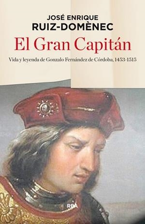 GRAN CAPITÁN, EL | 9788490565230 | RUIZ DOMENEC, JOSE ENRIQUE | Llibreria Aqualata | Comprar libros en catalán y castellano online | Comprar libros Igualada