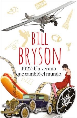1927: UN VERANO QUE CAMBIÓ EL MUNDO | 9788490565209 | BRYSON, BILL | Llibreria Aqualata | Comprar llibres en català i castellà online | Comprar llibres Igualada