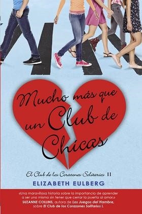 MUCHO MAS QUE UN CLUB DE CHICAS (EL CLUB DE LOS CORAZONES SOLITARIOS 2) | 9788420419107 | EULBERG, ELIZABETH | Llibreria Aqualata | Comprar llibres en català i castellà online | Comprar llibres Igualada