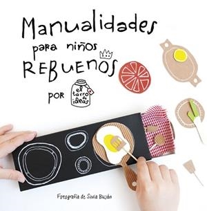 MANUALIDADES PARA NIÑOS REBUENOS. EL TARRO DE IDEAS | 9788437201108 | CASADO, GEMA | Llibreria Aqualata | Comprar libros en catalán y castellano online | Comprar libros Igualada
