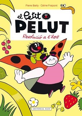 PETIT PELUT, EL. REVOLUCIÓ A L'HORT | 9788416166459 | Llibreria Aqualata | Comprar libros en catalán y castellano online | Comprar libros Igualada