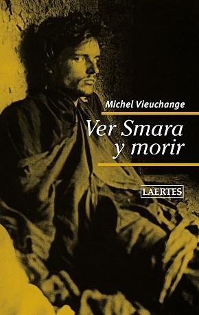 VER SMARA Y MORIR | 9788475849683 | VIEUCHANGE, MICHEL | Llibreria Aqualata | Comprar llibres en català i castellà online | Comprar llibres Igualada