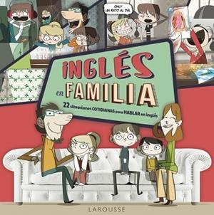 INGLÉS EN FAMILIA | 9788416124893 | LAROUSSE EDITORIAL | Llibreria Aqualata | Comprar libros en catalán y castellano online | Comprar libros Igualada