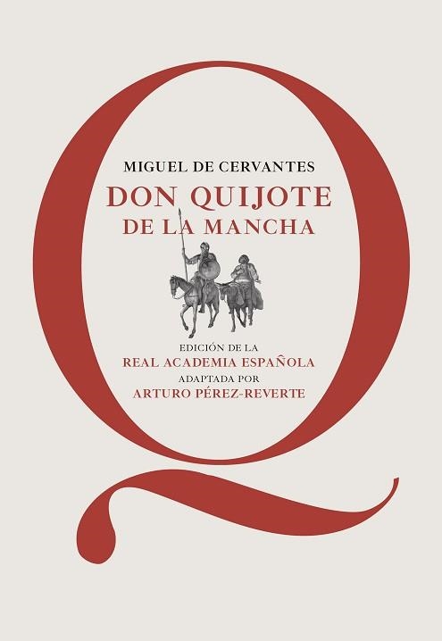DON QUIJOTE DE LA MANCHA (EDICIÓN DE LA RAE, ADAPTADA POR ARTURO PÉREZ-REVERTE) | 9788468025384 | CERVANTES, MIGUEL DE / PÉREZ-REVERTE, ARTURO | Llibreria Aqualata | Comprar llibres en català i castellà online | Comprar llibres Igualada