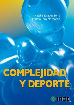 COMPLEJIDAD Y DEPORTE | 9788497292894 | BALAGUÉ SERRE, NATÀLIA/TORRENTS MARTÍN, CARLOTA | Llibreria Aqualata | Comprar libros en catalán y castellano online | Comprar libros Igualada