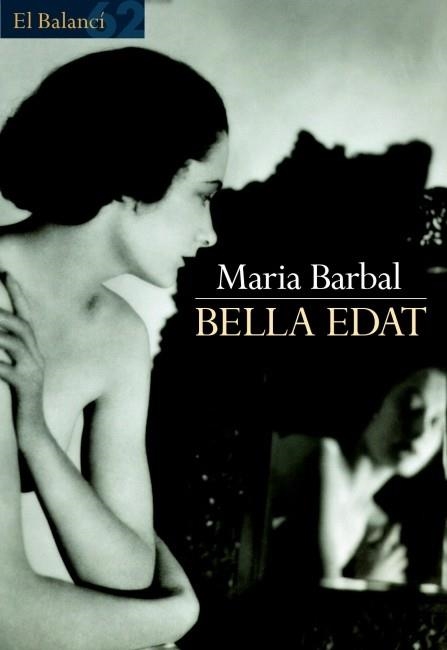 BELLA EDAT (EL BALANCI 462) | 9788429752564 | BARBAL, MARIA | Llibreria Aqualata | Comprar llibres en català i castellà online | Comprar llibres Igualada