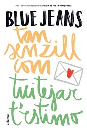 TAN SENZILL COM TUITEJAR T'ESTIMO | 9788466419697 | BLUE JEANS | Llibreria Aqualata | Comprar llibres en català i castellà online | Comprar llibres Igualada