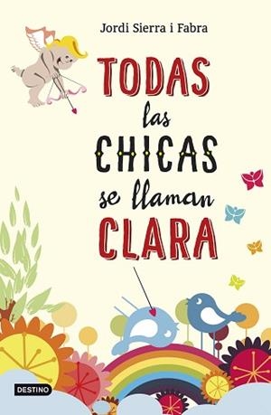 TODAS LAS CHICAS SE LLAMAN CLARA | 9788408141389 | SIERRA I FABRA, JORDI | Llibreria Aqualata | Comprar libros en catalán y castellano online | Comprar libros Igualada
