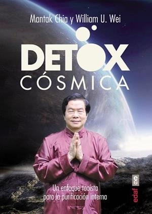 DETOX CÓSMICA | 9788441435469 | CHIA, MANTAK / WEI, WILLIAM U. | Llibreria Aqualata | Comprar libros en catalán y castellano online | Comprar libros Igualada