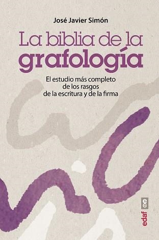 BIBLIA DE LA GRAFOLOGÍA, LA | 9788441435575 | SIMÓN, JOSÉ JAVIER | Llibreria Aqualata | Comprar llibres en català i castellà online | Comprar llibres Igualada