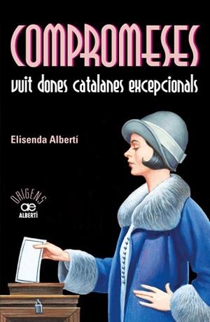 COMPROMESES. VUIT DONES CATALANES EXCEPCIONALS | 9788472461055 | ALBERTÍ, ELISENDA | Llibreria Aqualata | Comprar llibres en català i castellà online | Comprar llibres Igualada