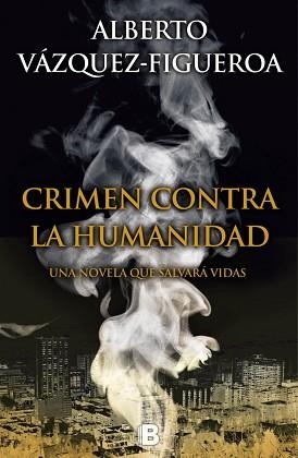 CRIMEN CONTRA LA HUMANIDAD | 9788466657198 | VÁZQUEZ-FIGUEROA, ALBERTO | Llibreria Aqualata | Comprar libros en catalán y castellano online | Comprar libros Igualada