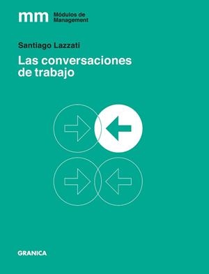 CONVERSACIONES DE TRABAJO | 9789506418045 | LAZZATI, SANTIAGO | Llibreria Aqualata | Comprar libros en catalán y castellano online | Comprar libros Igualada
