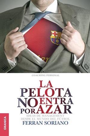 PELOTA NO ENTRA POR AZAR, LA | 9789506417611 | SORIANO, FERRAN | Llibreria Aqualata | Comprar libros en catalán y castellano online | Comprar libros Igualada