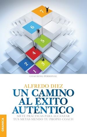 UN CAMINO AL ÉXITO AUTÉNTICO | 9789506418021 | DIEZ, ALFREDO | Llibreria Aqualata | Comprar libros en catalán y castellano online | Comprar libros Igualada