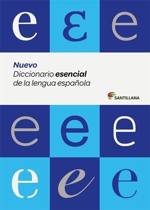 NUEVO DICCIONARIO ESENCIAL DE LA LENGUA ESPAÑOLA SANTILLANA ED. 2015 | 9788429487565 | Llibreria Aqualata | Comprar libros en catalán y castellano online | Comprar libros Igualada