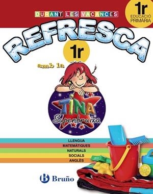 REFRESCA AMB LA TINA SUPERBRUIXA 1R PRIMÀRIA | 9788499061894 | Llibreria Aqualata | Comprar libros en catalán y castellano online | Comprar libros Igualada