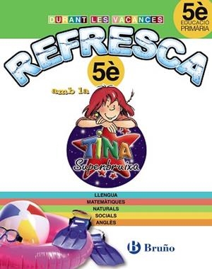 REFRESCA AMB LA TINA SUPERBRUIXA 5È PRIMÀRIA | 9788499061931 | Llibreria Aqualata | Comprar libros en catalán y castellano online | Comprar libros Igualada