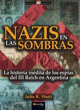 NAZIS EN LAS SOMBRAS | 9788499677132 | B. MUTTI, JULIO | Llibreria Aqualata | Comprar libros en catalán y castellano online | Comprar libros Igualada