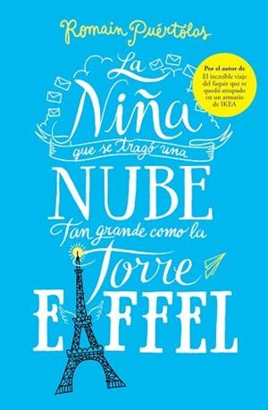 NIÑA QUE SE TRAGÓ UNA NUBE TAN GRANDE COMO LA TORRE EIFFEL, LA | 9788425353338 | PUÉRTOLAS, ROMAIN | Llibreria Aqualata | Comprar llibres en català i castellà online | Comprar llibres Igualada