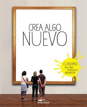 CREA ALGO NUEVO | 9788490628317 | CHAILLOUS, ELOIDE | Llibreria Aqualata | Comprar llibres en català i castellà online | Comprar llibres Igualada