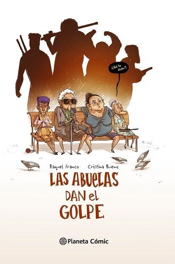 ABUELAS DAN EL GOLPE, LAS | 9788416090631 | BUENO, CRISTINA / FRANCO, RAQUEL  | Llibreria Aqualata | Comprar llibres en català i castellà online | Comprar llibres Igualada